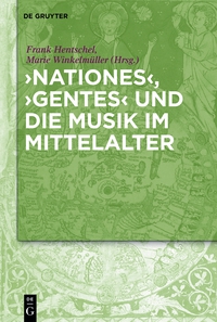 Imagen de portada: 'Nationes', 'Gentes' und die Musik im Mittelalter 1st edition 9783110337037