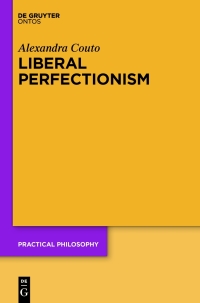 صورة الغلاف: Liberal Perfectionism 1st edition 9783110335262