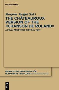 Cover image: The Châteauroux Version of the «Chanson de Roland» 1st edition 9783110339611