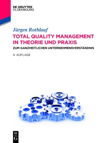 Imagen de portada: Total Quality Management in Theorie und Praxis 4th edition 9783486763799