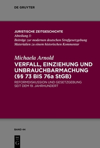 Cover image: Verfall, Einziehung und Unbrauchbarmachung (§§ 73 bis 76a StGB) 1st edition 9783110316667
