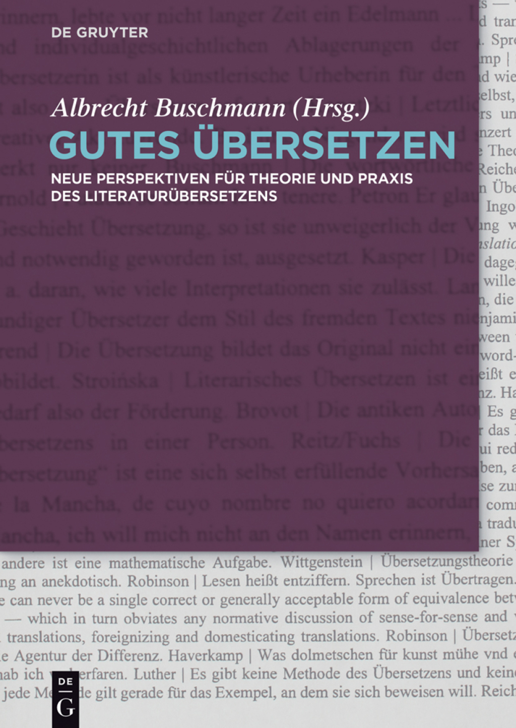 Gutes Übersetzen Neue Perspektiven für Theorie und Praxis des Literaturübersetzens 1st Edition