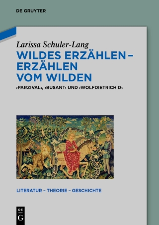 Omslagafbeelding: Wildes Erzählen - Erzählen vom Wilden 1st edition 9783110344707