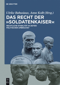 Imagen de portada: Das Recht der 'Soldatenkaiser' 1st edition 9783050060323