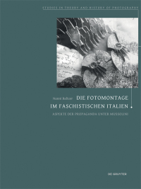 Titelbild: Die Fotomontage im faschistischen Italien 1st edition 9783050060989