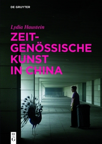 Cover image: Zeitgenössische Kunst in China 1st edition 9783110298154
