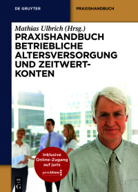 Cover image: Praxishandbuch Betriebliche Altersversorgung und Zeitwertkonten 1st edition 9783110275155