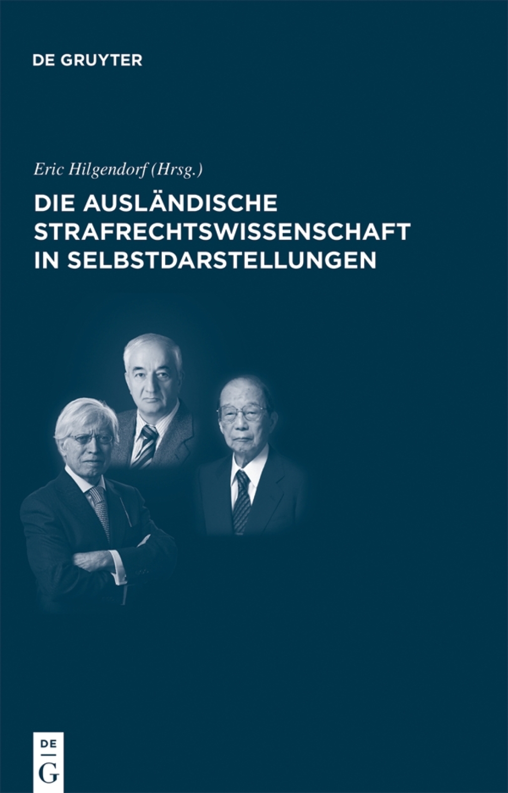 Die ausländische Strafrechtswissenschaft in Selbstdarstellungen Die internationale Rezeption des deutschen Strafrechts 1st Edition