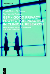 Titelbild: G3P - Good Privacy Protection Practice in Clinical Research 1st edition 9783110367645