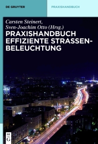 Imagen de portada: Praxishandbuch effiziente Straßenbeleuchtung 1st edition 9783110287875