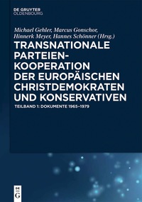 Cover image: Transnationale Parteienkooperation der europäischen Christdemokraten und Konservativen 1st edition 9783110312515