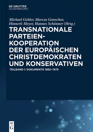 Cover image: Transnationale Parteienkooperation der europäischen Christdemokraten und Konservativen 1st edition 9783110312515