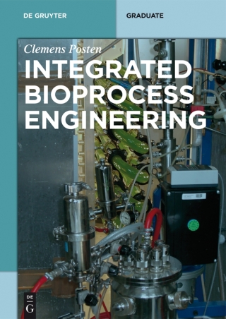 Cover image: Integrated Bioprocess Engineering 1st edition 9783110315387
