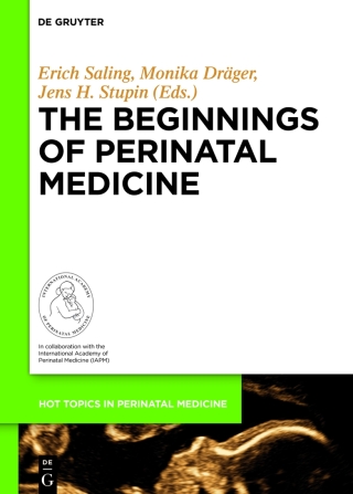 Cover image: The Beginnings of Perinatal Medicine 1st edition 9783110317909