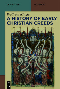 Cover image: A History of Early Christian Creeds 1st edition 9783110318524