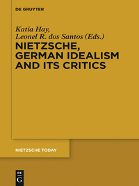 Imagen de portada: Nietzsche, German Idealism and Its Critics 1st edition 9783110307993