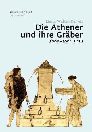 Immagine di copertina: Die Athener und ihre Gräber (1000–300 v. Chr.) 1st edition 9783110347364