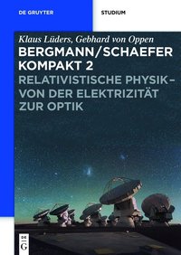 Omslagafbeelding: Relativistische Physik - von der Elektrizität zur Optik 1st edition 9783110226690