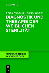 Imagen de portada: Diagnostik und Therapie der weiblichen Sterilität 1st edition 9783110246155