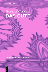 Imagen de portada: Das Gute 1st edition 9783110355314