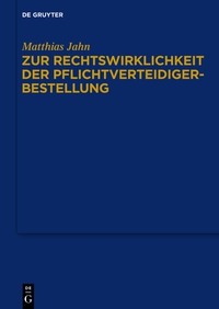 Titelbild: Zur Rechtswirklichkeit der Pflichtverteidigerbestellung 1st edition 9783110364026