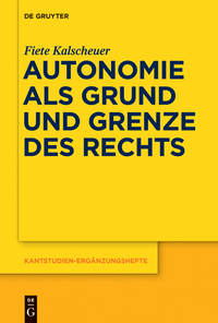 صورة الغلاف: Autonomie als Grund und Grenze des Rechts 1st edition 9783110370072