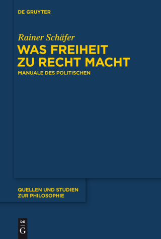 表紙画像: Was Freiheit zu Recht macht 1st edition 9783110370430