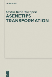 Omslagafbeelding: Aseneth's Transformation 1st edition 9783110363371