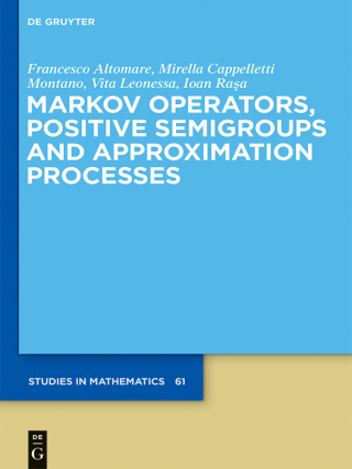 Titelbild: Markov Operators, Positive Semigroups and Approximation Processes 1st edition 9783110372748