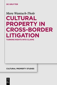 Cover image: Cultural Property in Cross-Border Litigation 1st edition 9783110355437