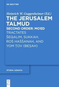 Imagen de portada: Tractates Šeqalim, Sukkah, Roš Haššanah, and Yom Tov (Besah) 1st edition 9783110354362