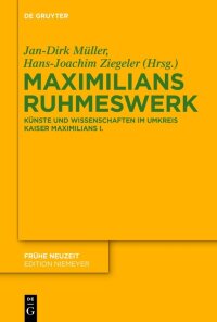 Cover image: Maximilians Ruhmeswerk 1st edition 9783110344035