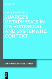 Cover image: Suárez’s Metaphysics in Its Historical and Systematic Context 1st edition 9783110352634