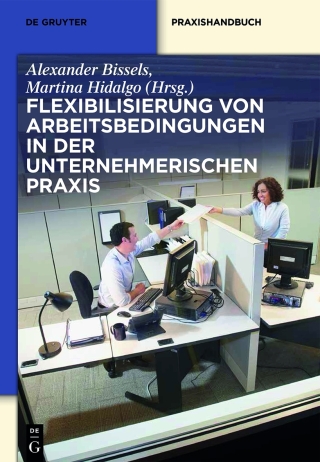 Titelbild: Flexibilisierung von Arbeitsbedingungen in der unternehmerischen Praxis 1st edition 9783110355215