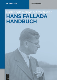 Imagen de portada: Hans-Fallada-Handbuch 1st edition 9783110281873