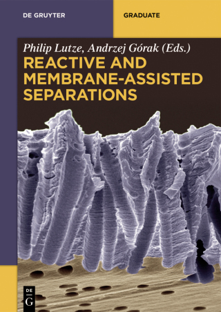 表紙画像: Reactive and Membrane-Assisted Separations 1st edition 9783110307832