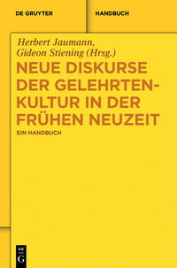 Immagine di copertina: Neue Diskurse der Gelehrtenkultur in der Frühen Neuzeit 1st edition 9783110289763