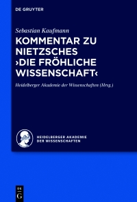 صورة الغلاف: Kommentar zu Nietzsches "Die fröhliche Wissenschaft" 1st edition 9783110293043