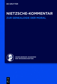 Cover image: Kommentar zu Nietzsches "Zur Genealogie der Moral" 1st edition 9783110293081