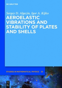 表紙画像: Aeroelastic Vibrations and Stability of Plates and Shells 1st edition 9783110338362