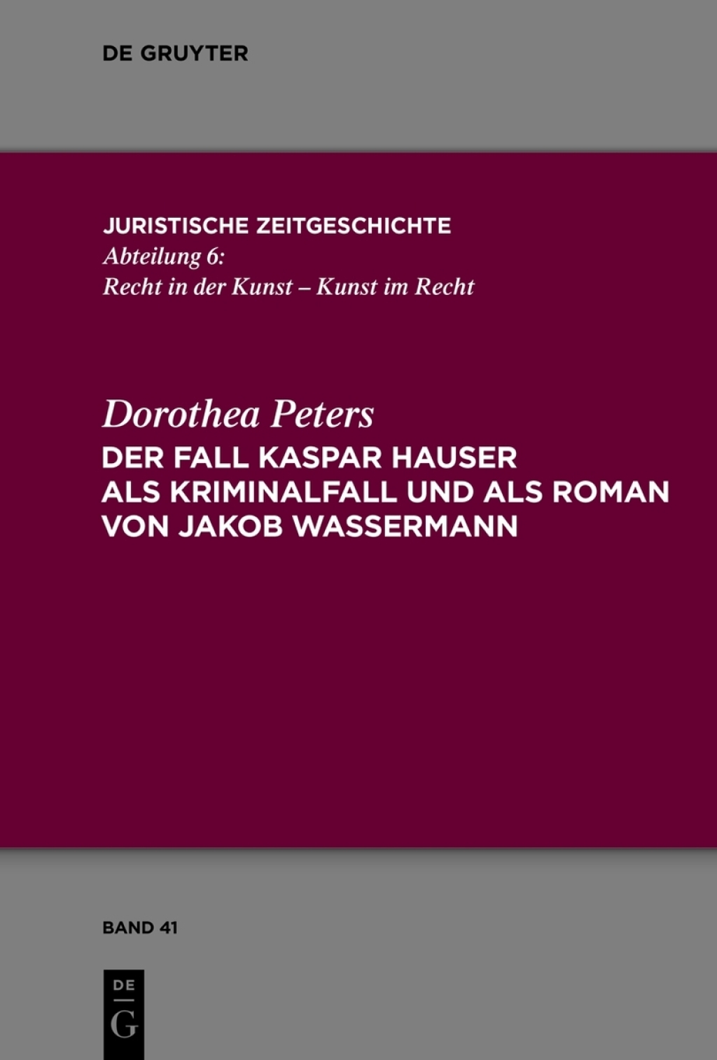 Der Fall Kaspar Hauser als Kriminalfall und als Roman von Jakob Wassermann 1st Edition