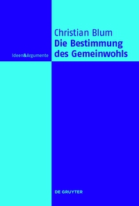 Cover image: Die Bestimmung des Gemeinwohls 1st edition 9783110378962