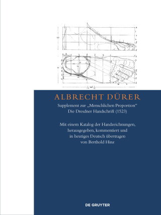 Cover image: Albrecht Dürer – Supplement zur „Menschlichen Proportion“. Die Dresdner Handschrift (1523) 1st edition 9783110376241