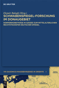 Cover image: Schwabenspiegel-Forschung im Donaugebiet 1st edition 9783110317855