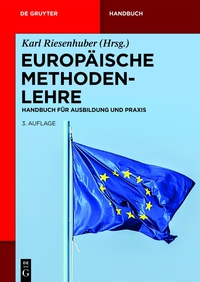 Titelbild: Europäische Methodenlehre 3rd edition 9783110332056