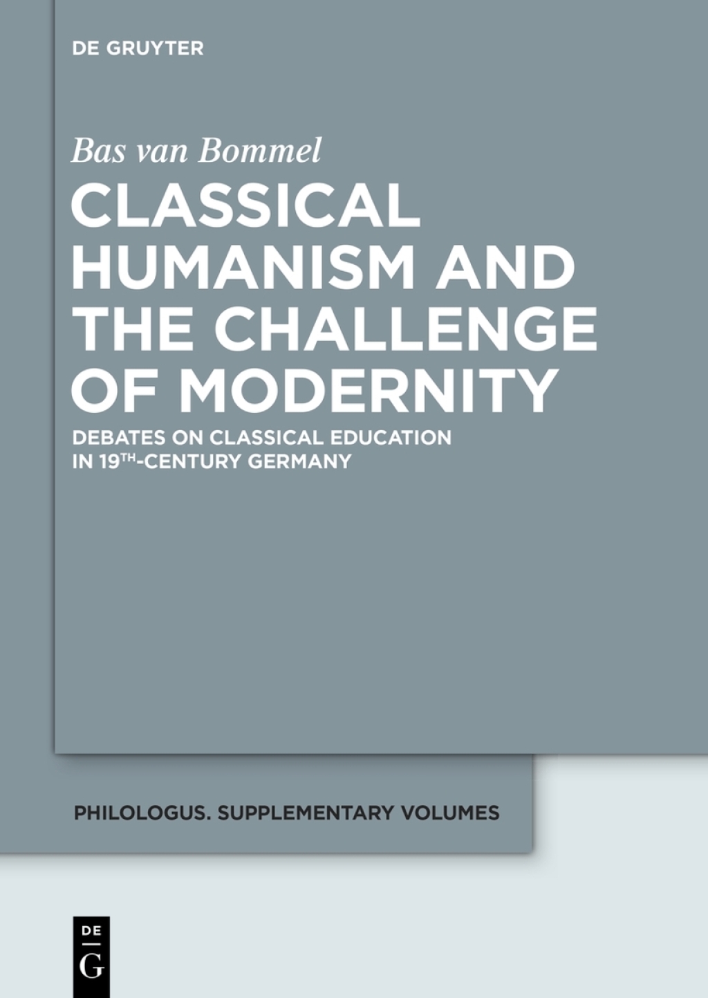 Classical Humanism and the Challenge of Modernity Debates on Classical Education in 19th-century Germany 1st Edition