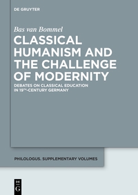 صورة الغلاف: Classical Humanism and the Challenge of Modernity 1st edition 9783110365436