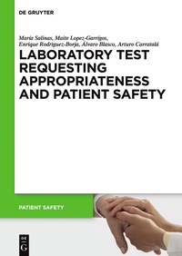 表紙画像: Laboratory Test requesting Appropriateness and Patient Safety 1st edition 9783110371048
