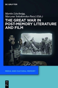 Cover image: The Great War in Post-Memory Literature and Film 1st edition 9783110362909