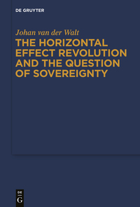 صورة الغلاف: The Horizontal Effect Revolution and the Question of Sovereignty 1st edition 9783110248029